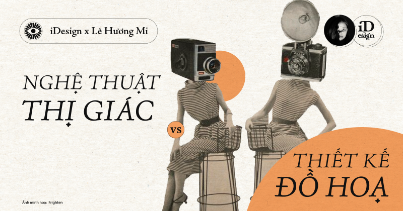 Một góc nhìn phân biệt Nghệ thuật thị giác và Thiết kế đồ họa trong bối cảnh Hiện đại