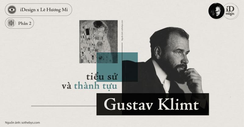 Gustav Klimt (Phần 2) - Tiểu sử và thành tựu
