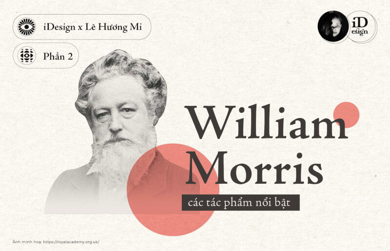 William Morris (Phần 2): Các tác phẩm nổi bật