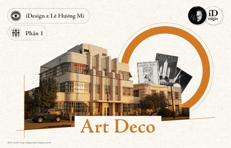 Trào lưu Art Deco (Phần 1): Tóm lược, lịch sử, khái niệm, phong cách, và xu hướng