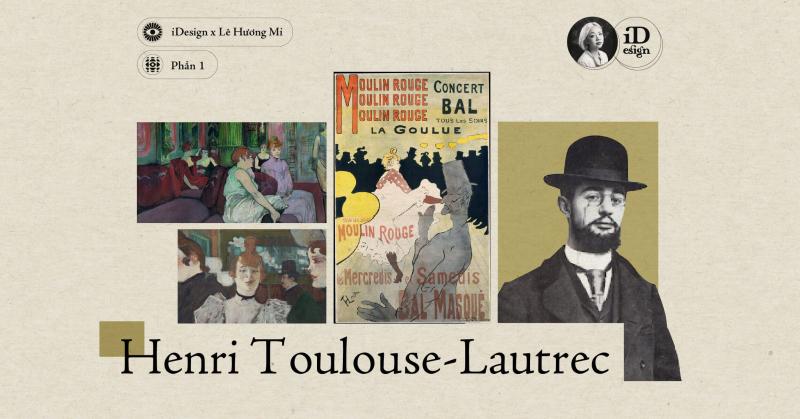 Henri Toulouse-Lautrec (Phần 1)