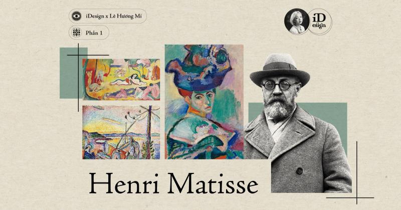 Henri Matisse (Phần 1)