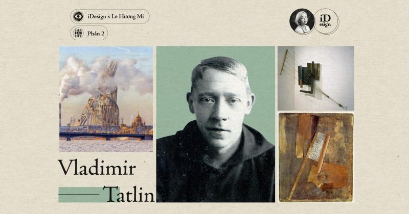 Vladimir Tatlin (Phần 2)