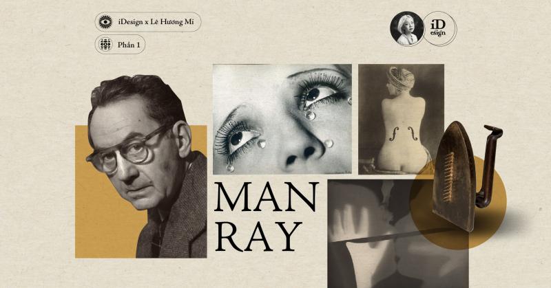 Man Ray (Phần 1)