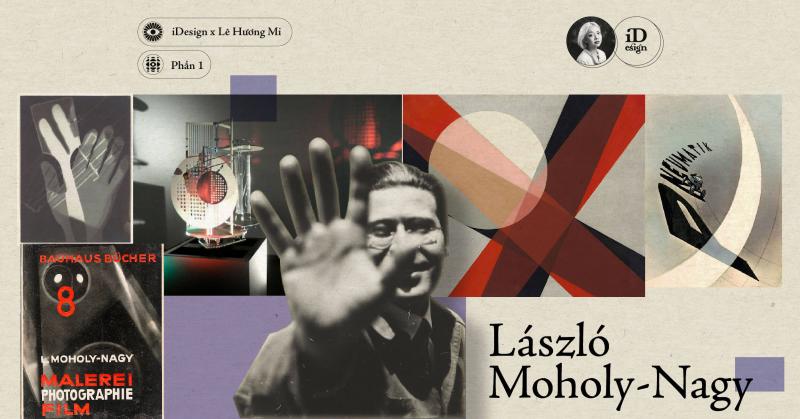 László Moholy-Nagy (Phần 1)
