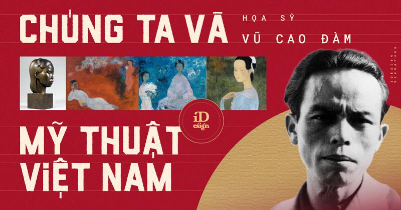 /Chúng ta và Mỹ thuật Việt Nam/: Vũ Cao Đàm