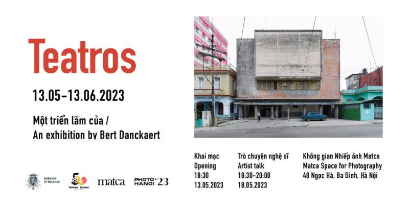 [TCBC] Triển lãm ảnh ‘Rạp chiếu phim - Teatros’ của nhiếp ảnh gia Bert Danckaert