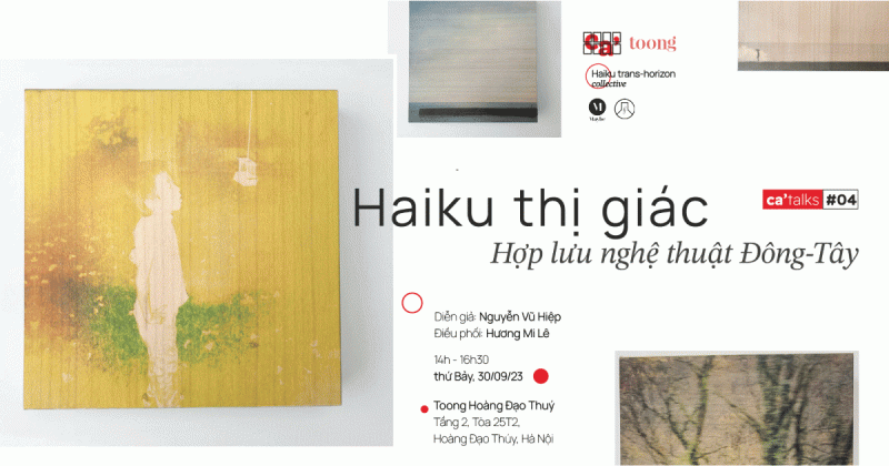 ca’talks #04: Haiku thị giác - Hợp lưu nghệ thuật Đông-Tây