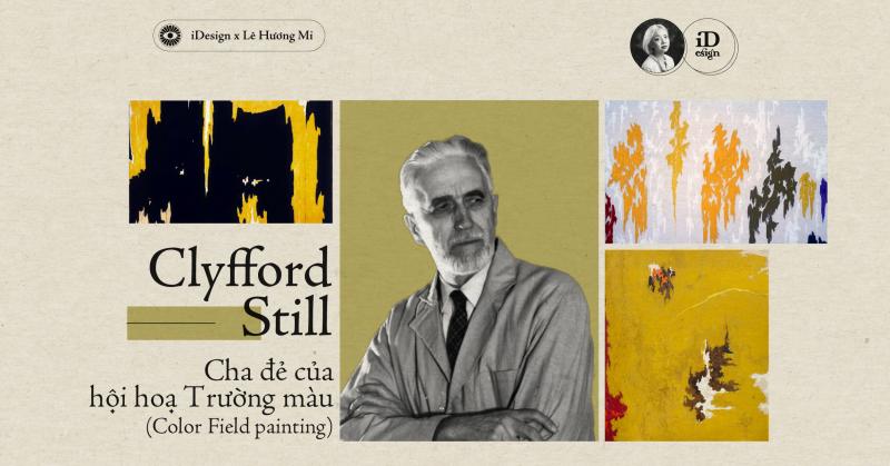Clyfford Still - Cha đẻ của hội hoạ Trường màu (Color Field painting)
